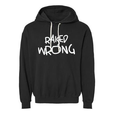 Raized Wrong Raised Wrong Garment-Dyed Fleece Hoodie