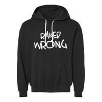 Raized Wrong Raised Wrong Garment-Dyed Fleece Hoodie