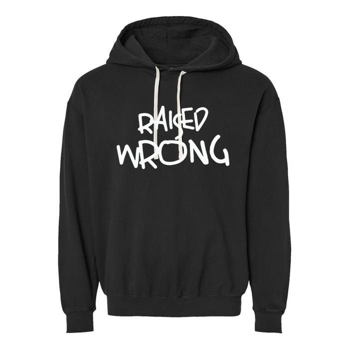 Raized Wrong Raised Wrong Garment-Dyed Fleece Hoodie