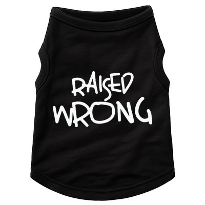 Raized Wrong Raised Wrong Doggie Tank
