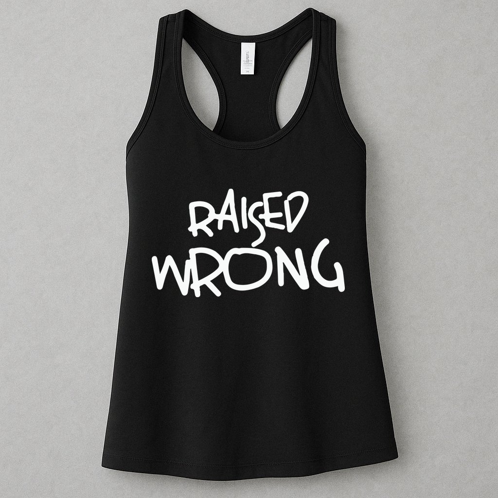 Raized Wrong Raised Wrong Womens Tank Top