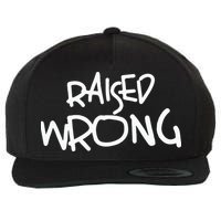 Raized Wrong Raised Wrong Wool Snapback Cap