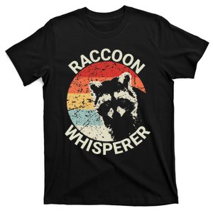 Raccoon Whisperer Raccoon Feeder Love Raccoons Pet Raccoon  T-Shirt