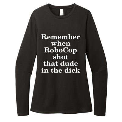 Remember When Robocop Shot That Dude in the dick Womens CVC Long Sleeve Shirt