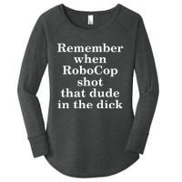 Remember When Robocop Shot That Dude in the dick Women's Perfect Tri Tunic Long Sleeve Shirt