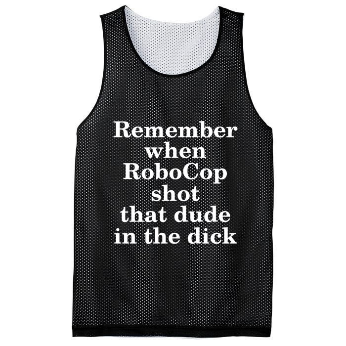 Remember When Robocop Shot That Dude in the dick Mesh Reversible Basketball Jersey Tank