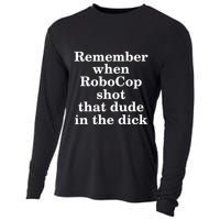 Remember When Robocop Shot That Dude in the dick Cooling Performance Long Sleeve Crew