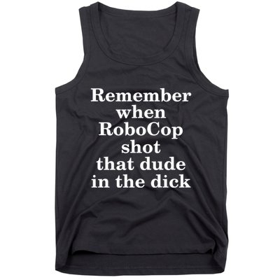 Remember When Robocop Shot That Dude in the dick Tank Top