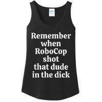 Remember When Robocop Shot That Dude in the dick Ladies Essential Tank