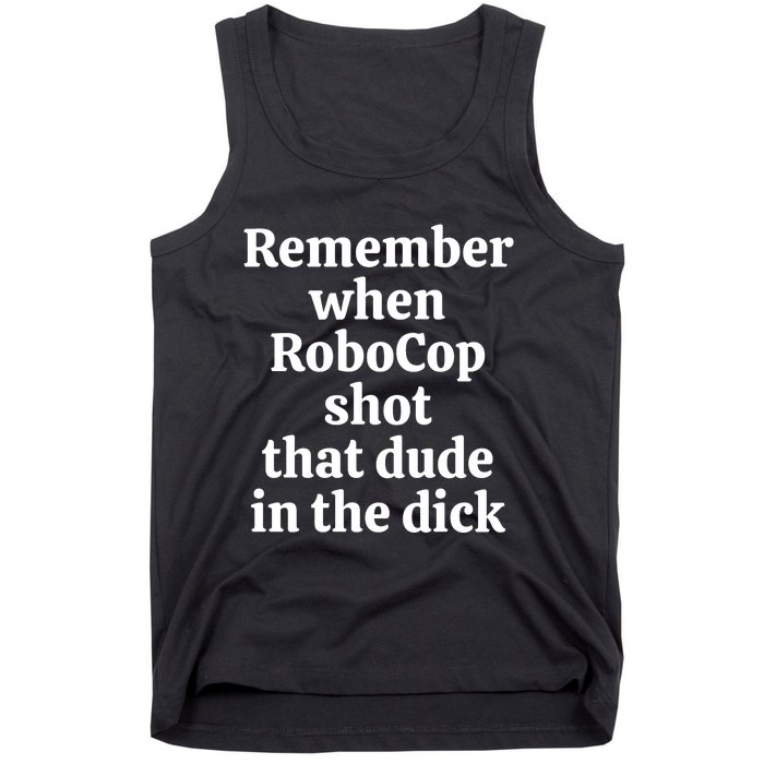 Remember When Robocop Shot That Dude in the dick Tank Top