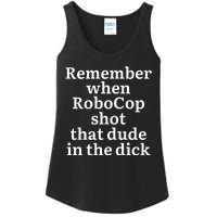 Remember When Robocop Shot That Dude in the dick Ladies Essential Tank