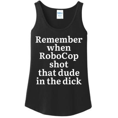 Remember When Robocop Shot That Dude in the dick Ladies Essential Tank