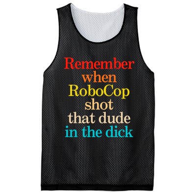 Remember When Robocop Shot That Dude In The Dick Mesh Reversible Basketball Jersey Tank