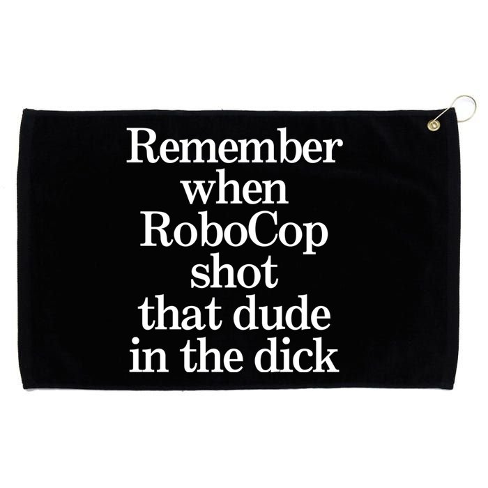 Remember When Robocop Shot That Dude In The Dick Grommeted Golf Towel