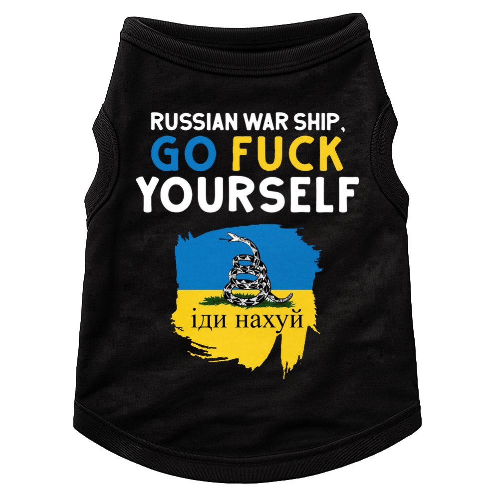 Russian War Ship Go Fuck Yourself Ukraine Doggie Tank