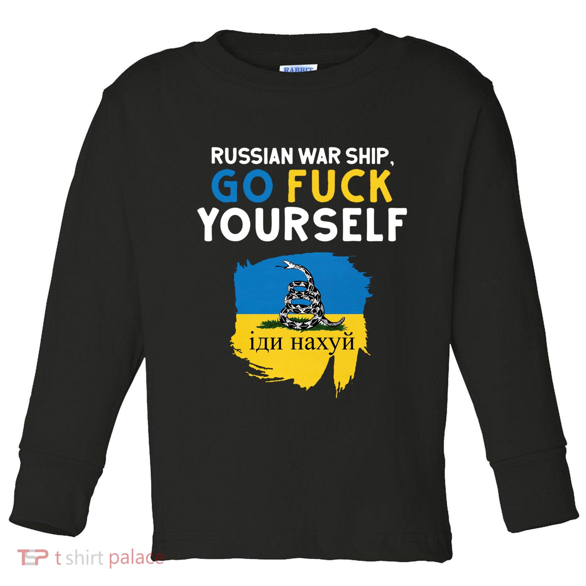 Russian War Ship Go Fuck Yourself Ukraine Toddler Long Sleeve Shirt
