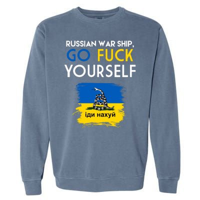 Russian War Ship Go Fuck Yourself Ukraine Garment-Dyed Sweatshirt