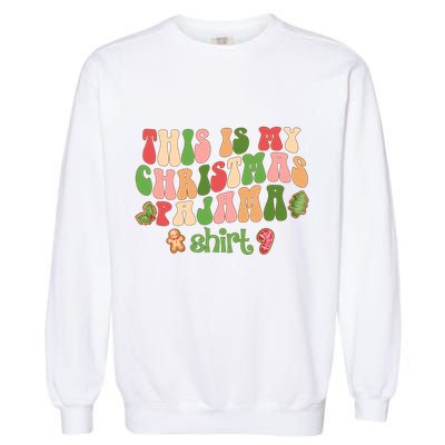Retro Wavy Style Cookies Xmas This Is My Christmas Pajama Gift Garment-Dyed Sweatshirt