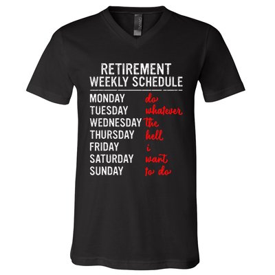 Retirement Weekly Schedule Retired Retiring Funny Retirement V-Neck T-Shirt