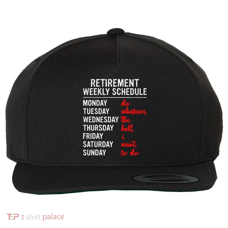 Retirement Weekly Schedule Retired Retiring Funny Retirement Wool Snapback Cap