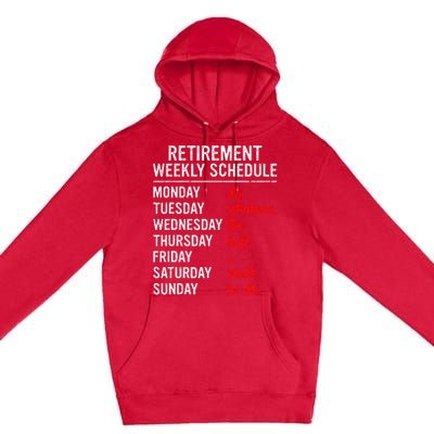 Retirement Weekly Schedule Retired Retiring Funny Retirement Premium Pullover Hoodie