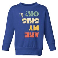 Retro Winter Sports Ski Snow Skiing Skier Are My Skis Ok Gift Toddler Sweatshirt