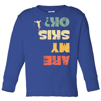 Retro Winter Sports Ski Snow Skiing Skier Are My Skis Ok Gift Toddler Long Sleeve Shirt