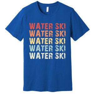 Retro Water Ski Lover Gift Waterski Love Funny Gift Skiing Gift Premium T-Shirt