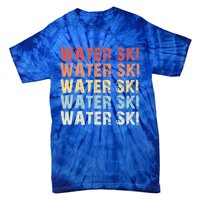 Retro Water Ski Lover Gift Waterski Love Funny Gift Skiing Gift Tie-Dye T-Shirt