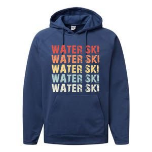 Retro Water Ski Lover Gift Waterski Love Funny Gift Skiing Gift Performance Fleece Hoodie