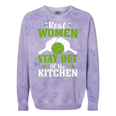 Real Women Stay Out Of The Kitchen Pickleball Gift For Pickleball Player Colorblast Crewneck Sweatshirt