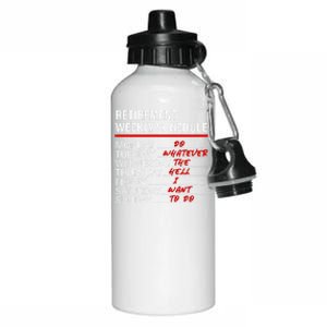 Retirement Weekly Schedule Retirement Life Funny Retirement Aluminum Water Bottle