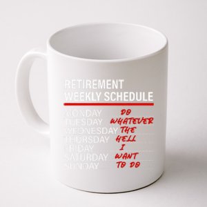 Retirement Weekly Schedule Retirement Life Funny Retirement Coffee Mug