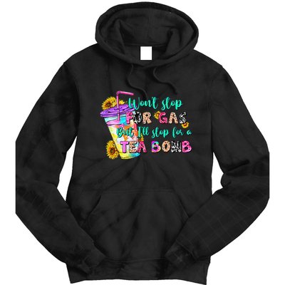 Retro WonT Stop For Gas But ILl Stop For A Tea Bomb Tie Dye Hoodie