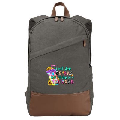 Retro WonT Stop For Gas But ILl Stop For A Tea Bomb Cotton Canvas Backpack