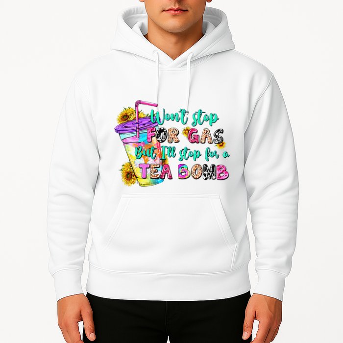 Retro WonT Stop For Gas But ILl Stop For A Tea Bomb Hoodie