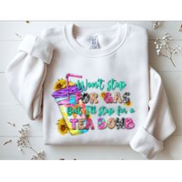 Retro WonT Stop For Gas But ILl Stop For A Tea Bomb Sweatshirt