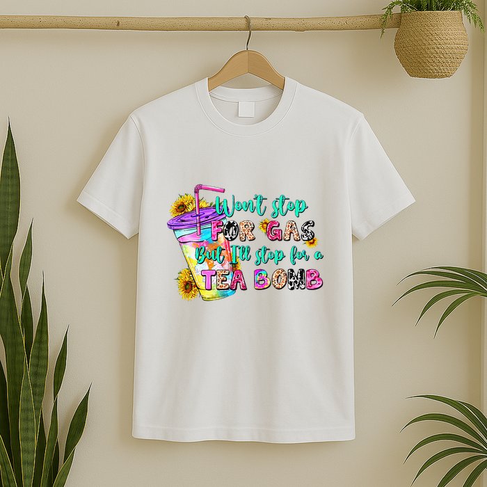 Retro WonT Stop For Gas But ILl Stop For A Tea Bomb T-Shirt