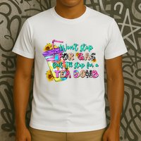 Retro WonT Stop For Gas But ILl Stop For A Tea Bomb T-Shirt