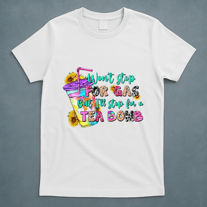 Retro WonT Stop For Gas But ILl Stop For A Tea Bomb T-Shirt