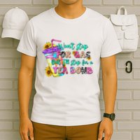 Retro WonT Stop For Gas But ILl Stop For A Tea Bomb T-Shirt