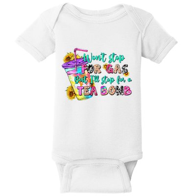 Retro WonT Stop For Gas But ILl Stop For A Tea Bomb Baby Bodysuit