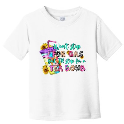 Retro WonT Stop For Gas But ILl Stop For A Tea Bomb Toddler T-Shirt