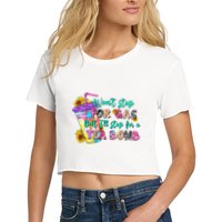 Retro WonT Stop For Gas But ILl Stop For A Tea Bomb Crop Top