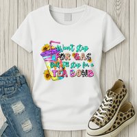 Retro WonT Stop For Gas But ILl Stop For A Tea Bomb Womens T-Shirt