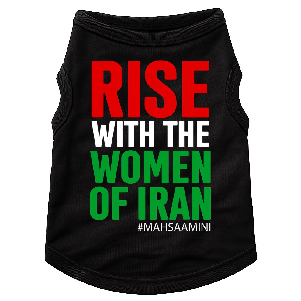 RISE WITH THE WOMEN OF IRAN Women Life Freedom Stand With Women Doggie Tank