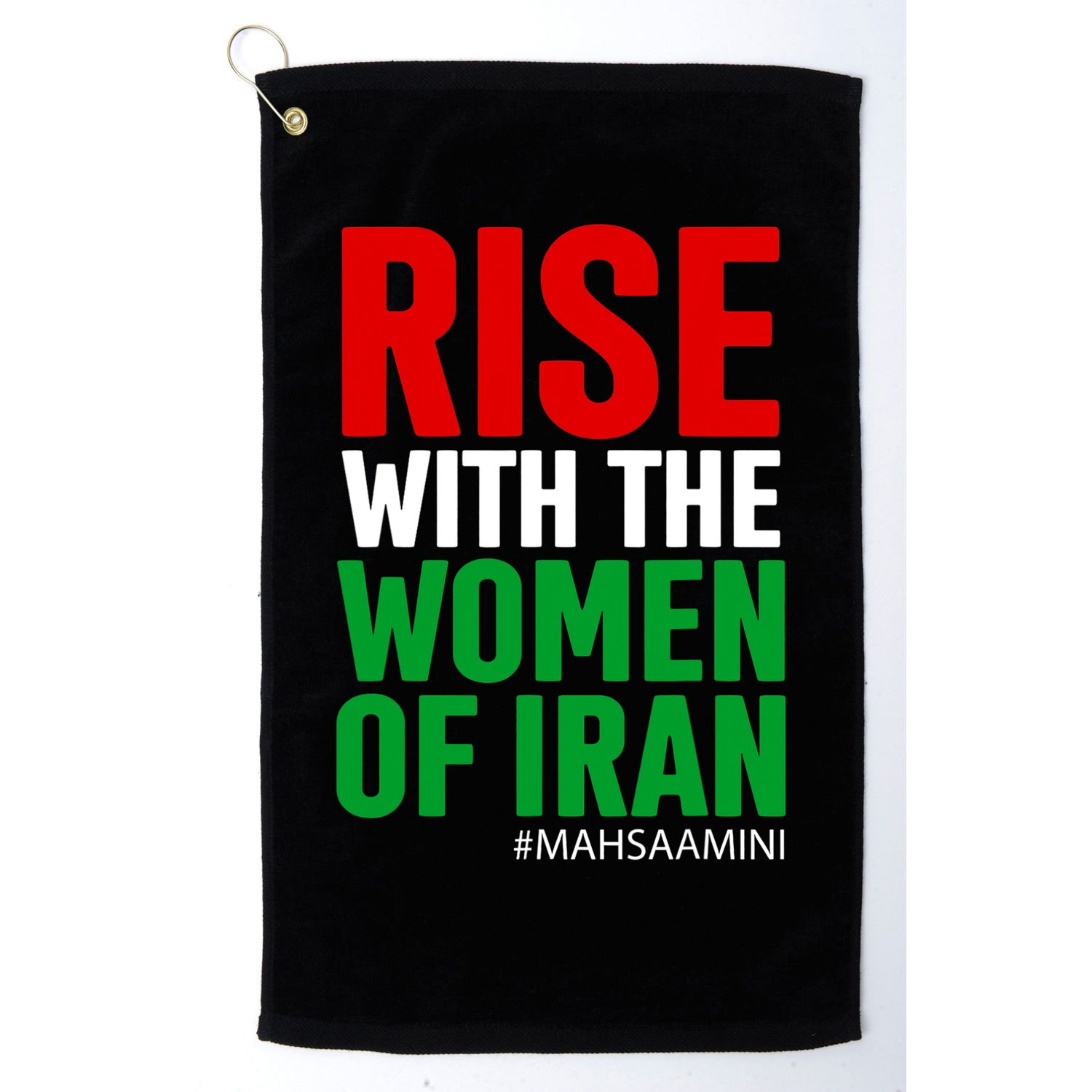RISE WITH THE WOMEN OF IRAN Women Life Freedom Stand With Women Golf Towel