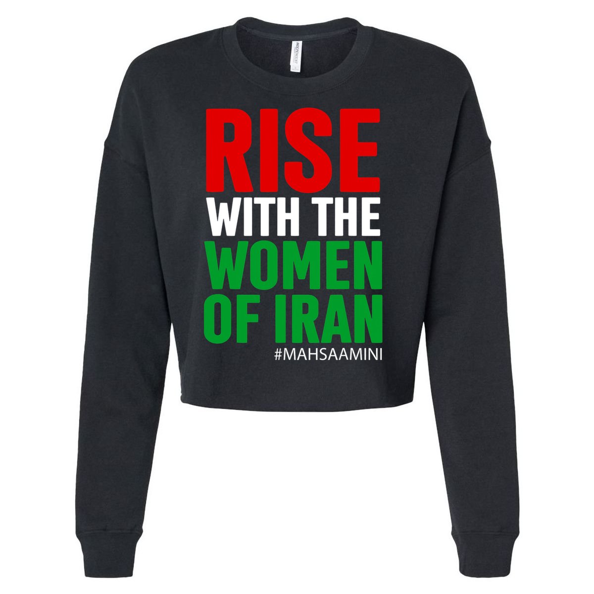 RISE WITH THE WOMEN OF IRAN Women Life Freedom Stand With Women Cropped Pullover Crew