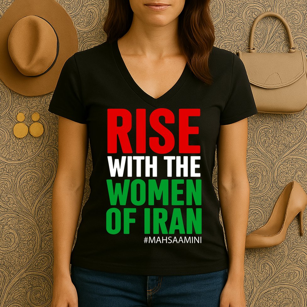 RISE WITH THE WOMEN OF IRAN Women Life Freedom Stand With Women Women's V-Neck T-Shirt