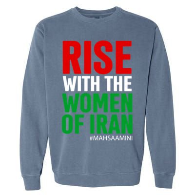 RISE WITH THE WOMEN OF IRAN Women Life Freedom Stand With Women Garment-Dyed Sweatshirt